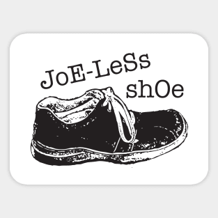 Joe-less Shoe Sticker